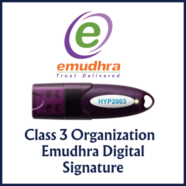 Class 3 Organization (Encryption/Signature) - Emudhra Digital Signature